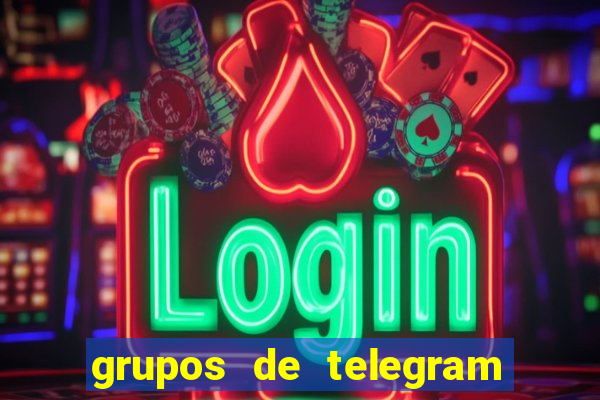 grupos de telegram mais 18